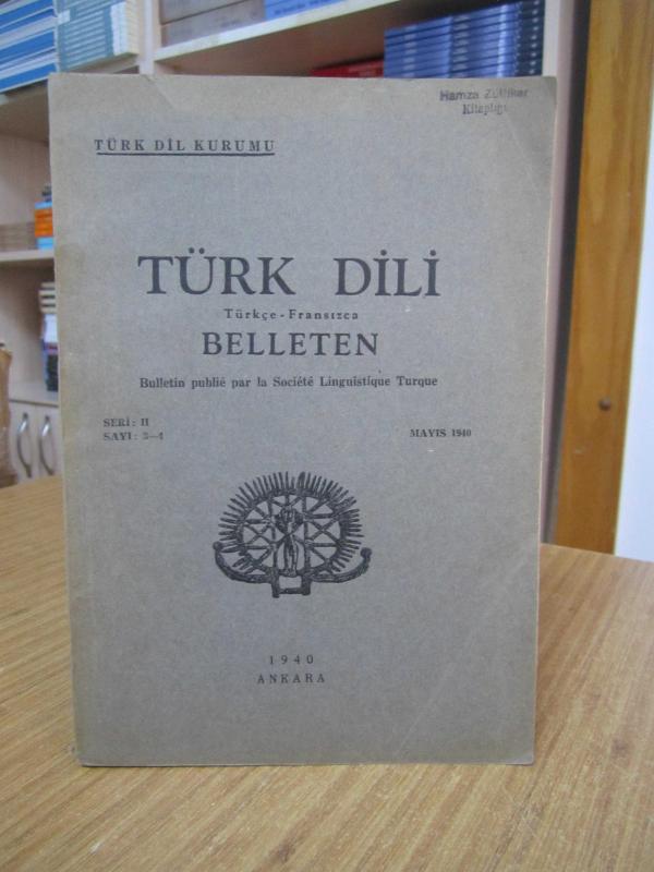 Türk Dili Belleten - Sayı 3 - 4 - Mayıs 1940