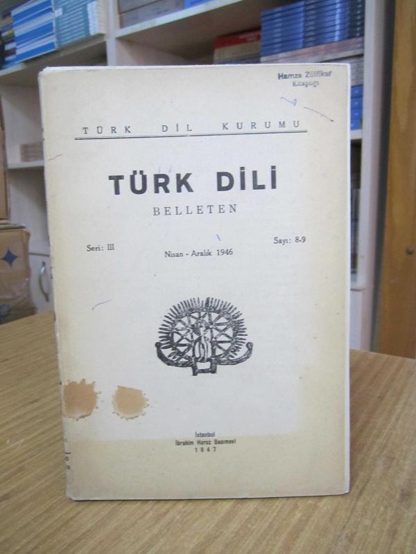 Türk Dili Belleten - Sayı 8 - 9 - Nisan Aralık 1946