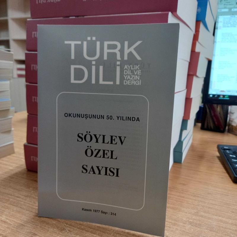 Türk Dili Dergisi - Sayı 314 - Kasım 1977 - Okunuşunun 50. Yılında Söylev Özel Sayısı