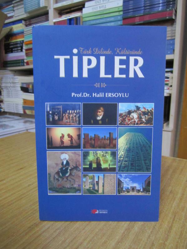 Türk Dilinde Kültüründe Tipler - Prof. Dr. Halil Ersoylu