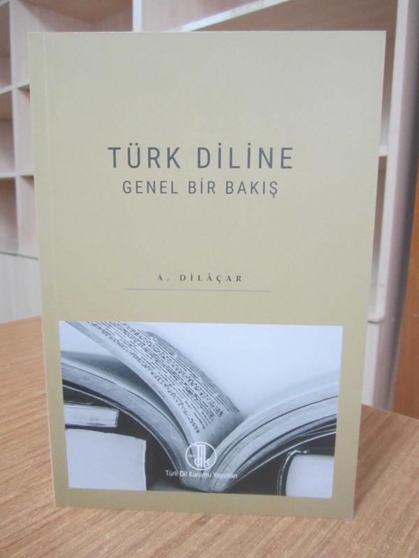 Türk Diline Genel Bir Bakış
