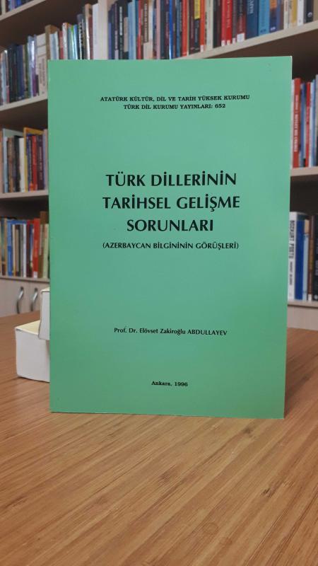 Türk Dillerinin Tarihsel Gelişme Sorunları - Azerbaycan Bilgininin Görüşleri