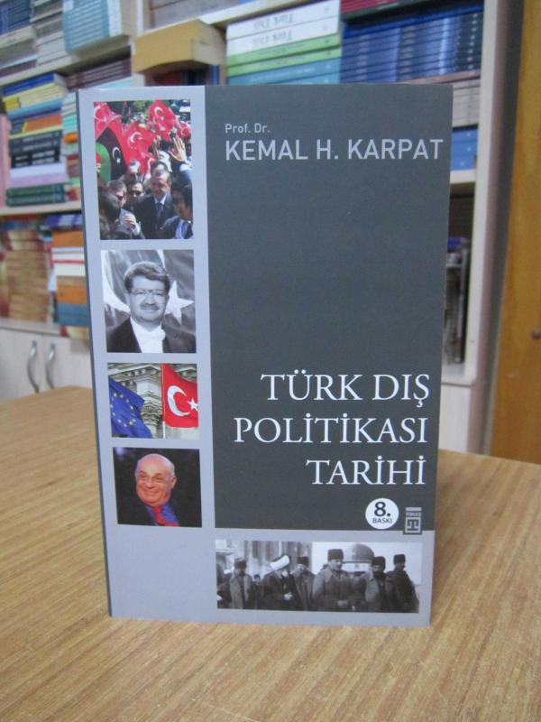 Türk Dış Politikası Tarihi - Prof. Dr. Kemal H. Karpat [8.Baskı]