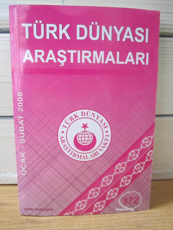 Türk Dünyası Araştırmaları Dergisi - Sayı 172 - Ocak Şubat 2008