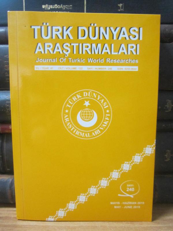 Türk Dünyası Araştırmaları Dergisi - Sayı 240 - Mayıs Haziran 2019