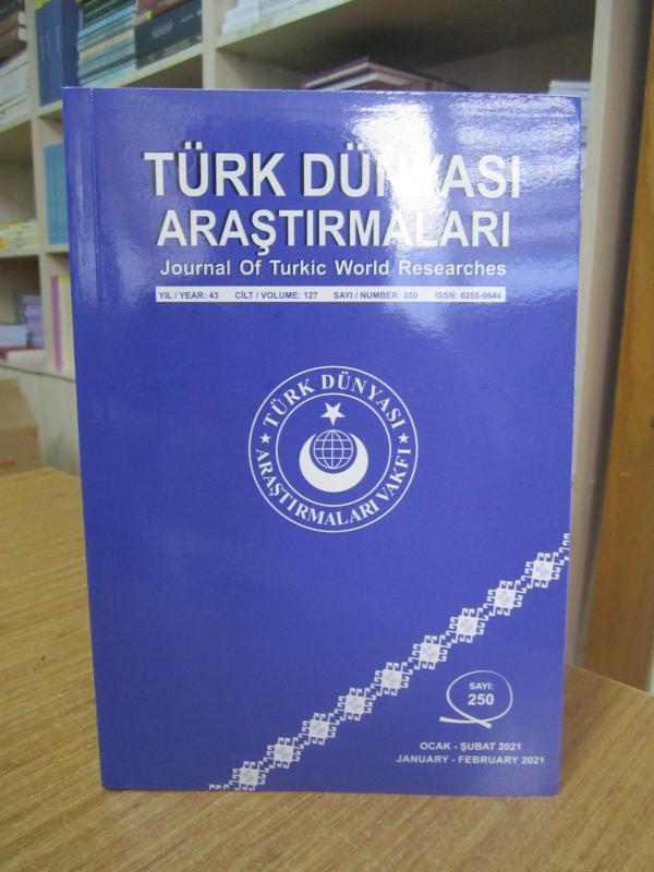 Türk Dünyası Araştırmaları Dergisi - Sayı 250 - Ocak Şubat 2021