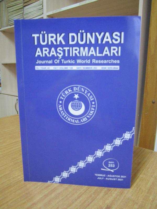 Türk Dünyası Araştırmaları Dergisi - Sayı 253 - Temmuz Ağustos 2021