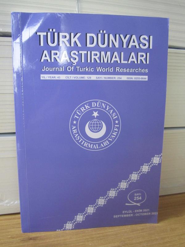 Türk Dünyası Araştırmaları Dergisi - Sayı 254 - Eylül Ekim 2021