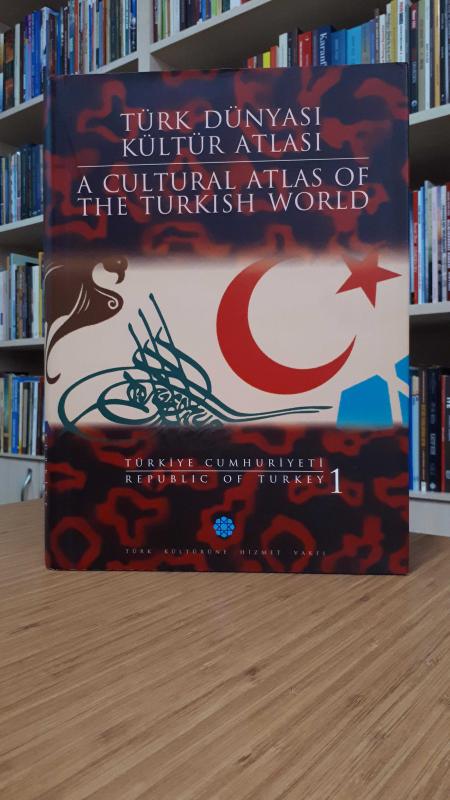 Türk Dünyası Kültür Atlası (I.Cilt)