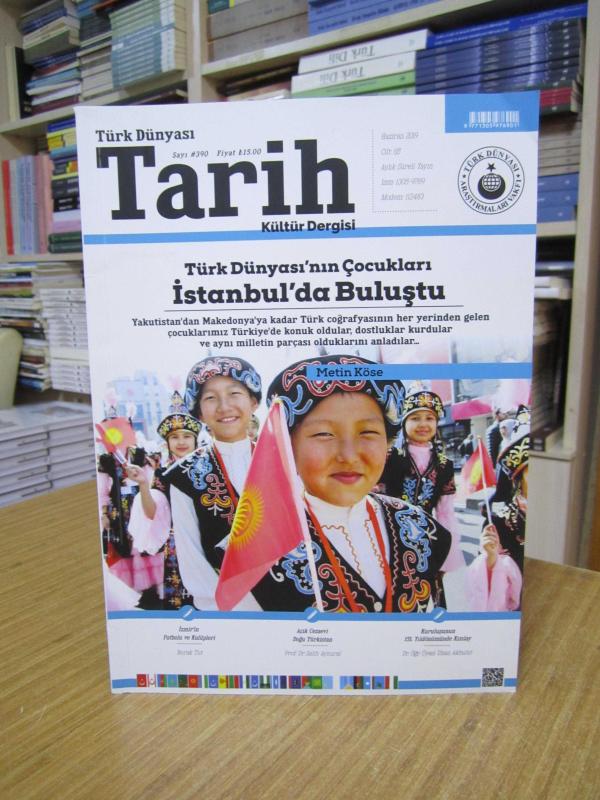 Türk Dünyası Tarih Dergisi - Sayı 390 - Haziran 2019