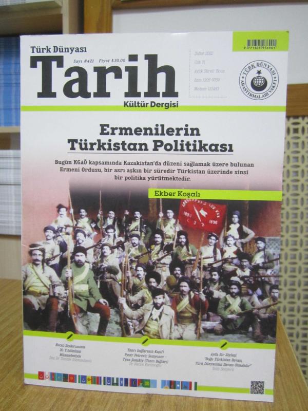 Türk Dünyası Tarih Dergisi - Sayı 421 - Şubat 2022 [ Ermenilerin Türkistan Politikası - Ekber Koşalı ]