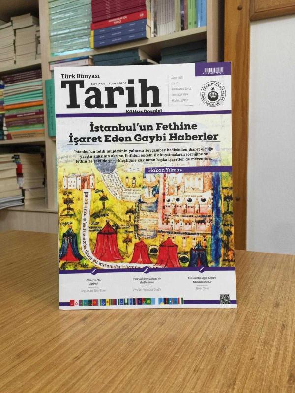 Türk Dünyası Tarih Dergisi - Sayı 436 - Mayıs 2023 [ İstanbul'un Fethine İşaret Eden Gaybi Haberler ]