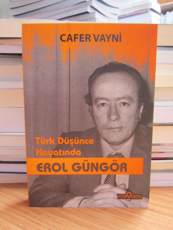 Türk Düşünce Hayatında Erol Güngör - Cafer Vayni (2021)