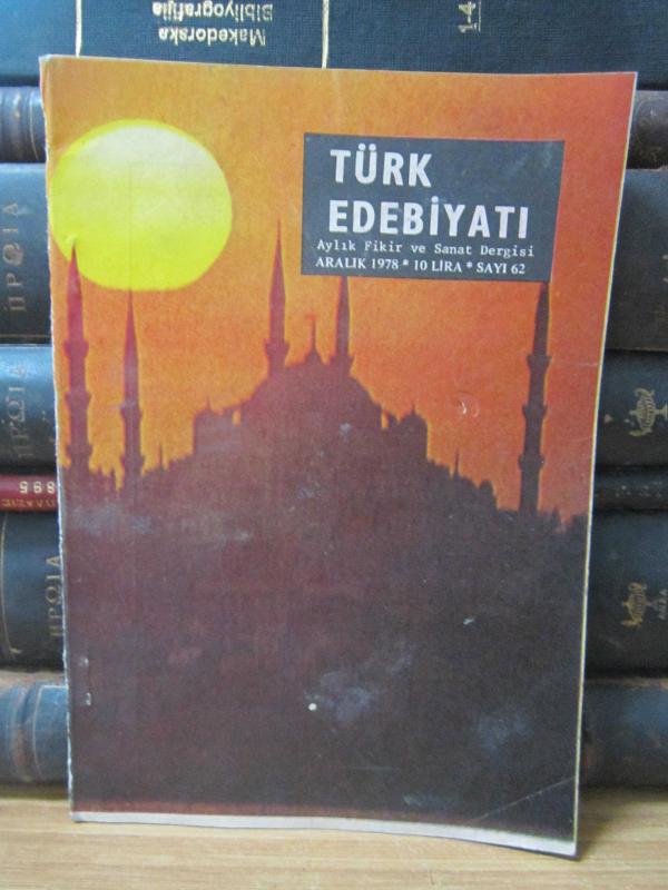 Türk Edebiyatı Aylık Fikir ve Sanat Dergisi - Aralık 1978 - Sayı 62 - Edebiyat Cemiyeti