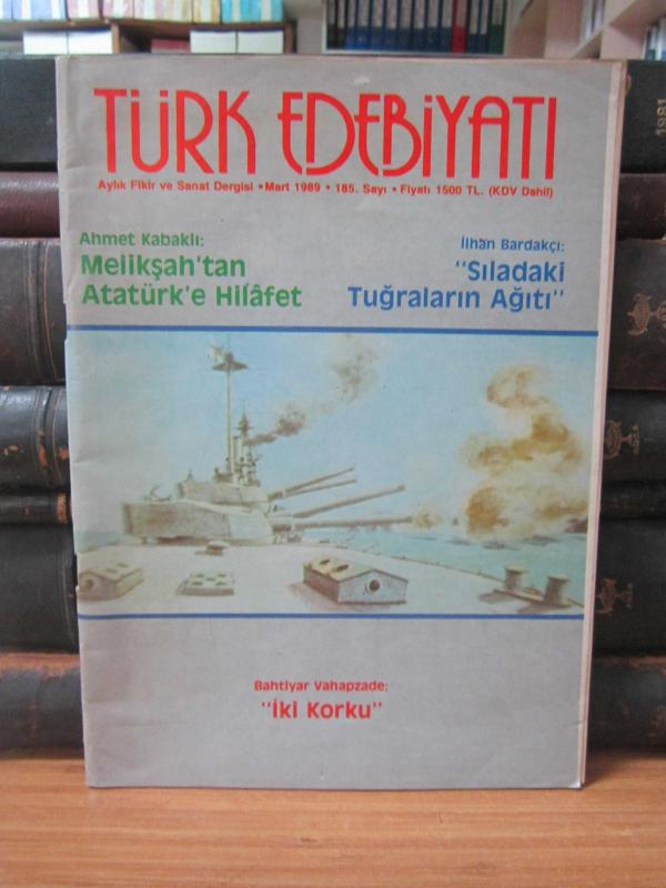 Türk Edebiyatı Aylık Fikir ve Sanat Dergisi - Mart 1989 - Sayı 185 - Edebiyat Cemiyeti