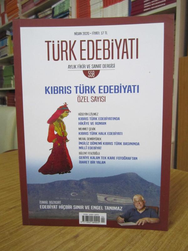 Türk Edebiyatı Aylık Fikir ve Sanat Dergisi - Sayı 558 - Nisan 2020 [ Kıbrıs Türk Edebiyatı Özel Sayısı ]