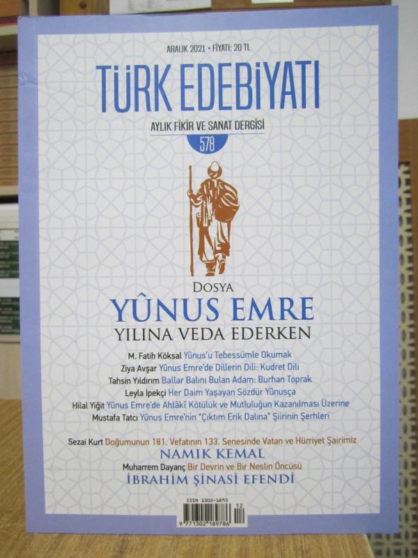 Türk Edebiyatı Aylık Fikir ve Sanat Dergisi - Sayı 578 - Ocak 2022 [ Dosya: Yunus Emre Yılına Veda Ederken ] - Türk Edebiyatı Vakfı