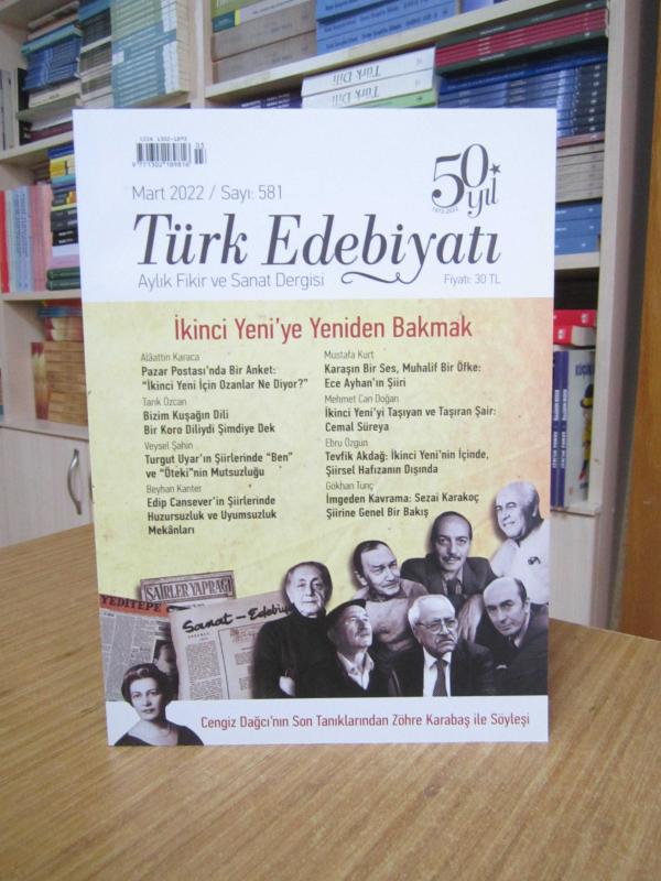 Türk Edebiyatı Aylık Fikir ve Sanat Dergisi - Sayı 581 - Mart 2022 [ İkinci Yeni'ye Yeniden Bakmak ] - Türk Edebiyatı Vakfı