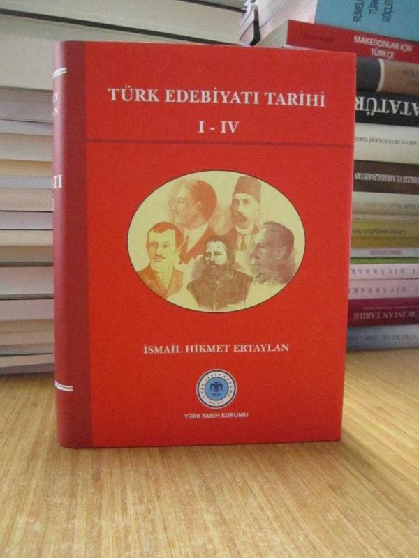 Türk Edebiyatı Tarihi I - IV [Ciltli Şömizli] - İsmail Hikmet Ertaylan