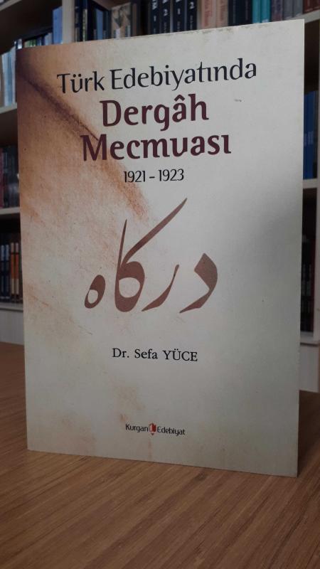 Türk Edebiyatında Dergah Mecmuası 1921-1923