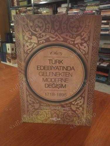 Türk Edebiyatında Gelenekten Moderne Değişim