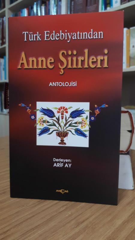 Türk Edebiyatından Anne Şiirleri Antolojisi