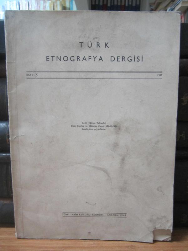 Türk Etnografya Dergisi - Sayı X - 1967