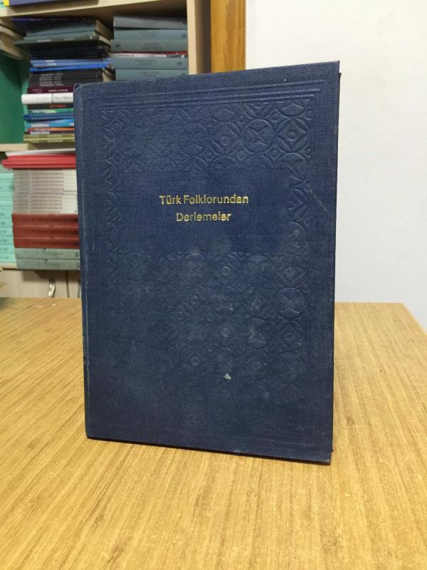 Türk Folklorundan Derlemeler 1989 [Sonradan Ciltlenmiş]