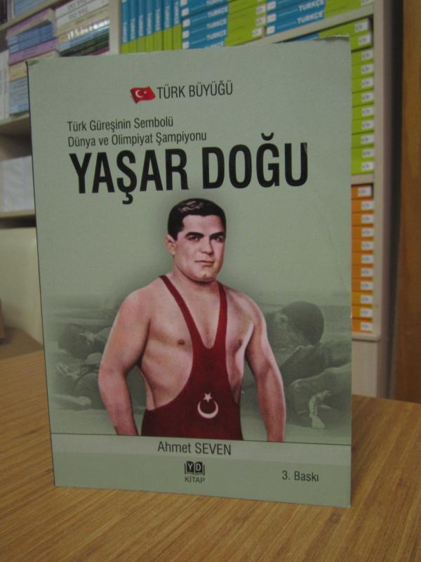Türk Güreşinin Sembolü Dünya ve Olimpiyat Şampiyonu Yaşar Doğu