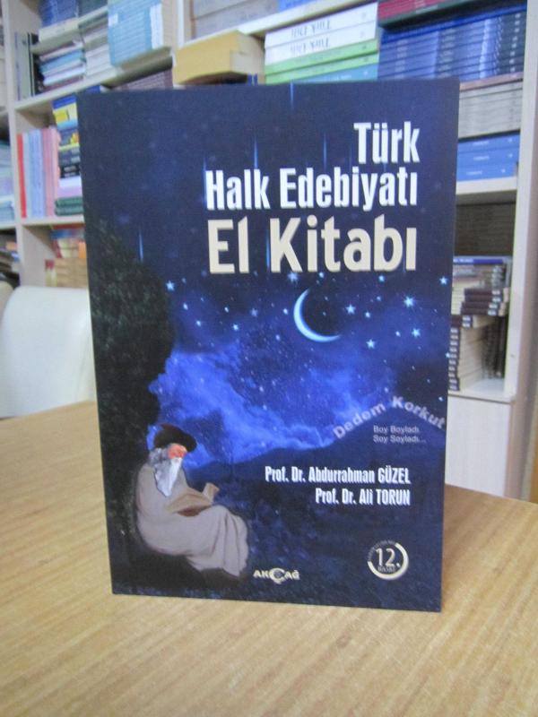 Türk Halk Edebiyatı El Kitabı (Gözden Geçirilmiş 12.Baskı) - Prof. Dr. Abdurrahman Güzel & Prof. Dr. Ali Torun