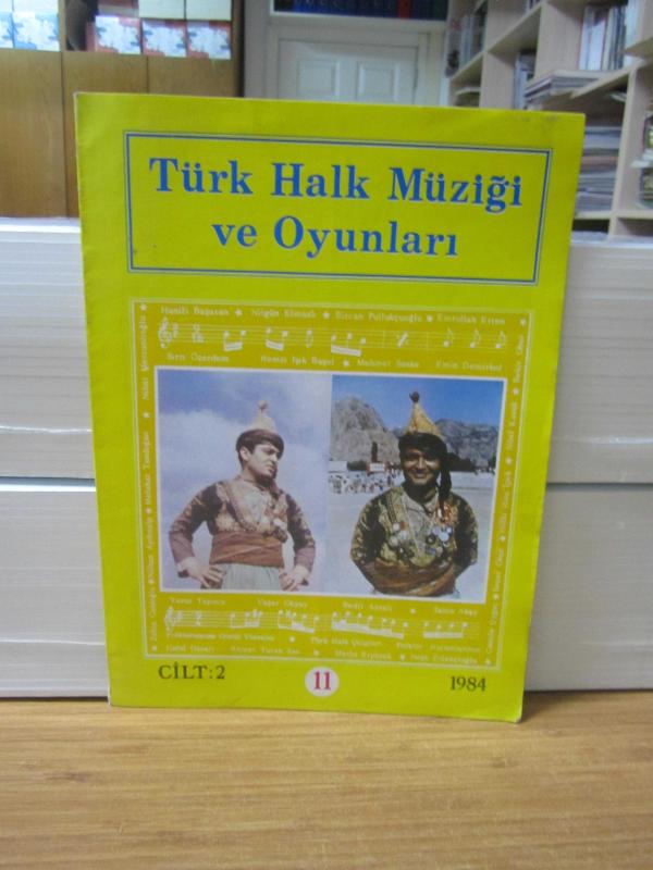 Türk Halk Müziği ve Oyunları Dergisi - Cilt 2 Sayı 11 Temmuz Ağustos Eylül 1984