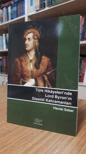 Türk Hikayeleri'nde Lord Byron'ın Gizemli Kahramanları - Hande Seber