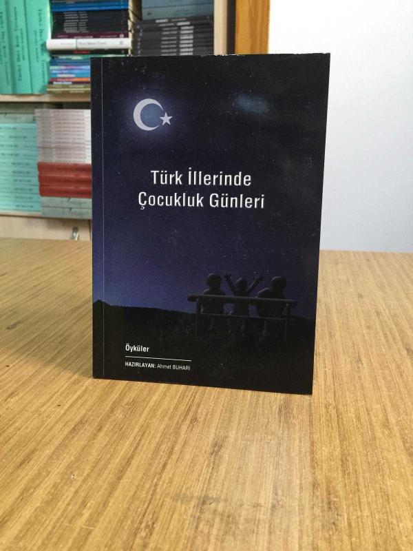 Türk İllerinde Çocukluk Günleri - Ahmet Buhari