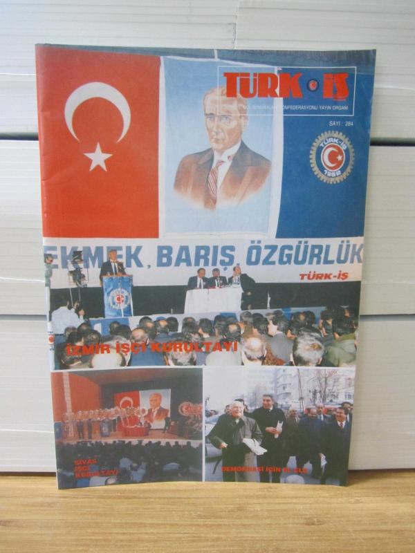TÜRK-İŞ Dergisi - Sayı 284 - Aralık 1993 - Türkiye İşçi Sendikaları Konfederasyonu