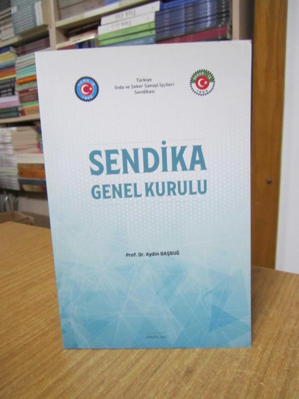 TÜRK-İŞ ŞEKER-İŞ Sendika Genel Kurulu - Prof. Dr. Aydın Başbuğ