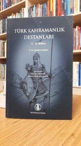 Türk Kahramanlık Destanları I.-II. Bölüm - V. M. Jirmunskiy [2.Baskı]