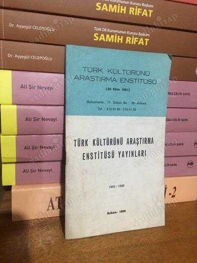 Türk Kültürünü Araştırma Enstitüsü Yayınları 1962-1988