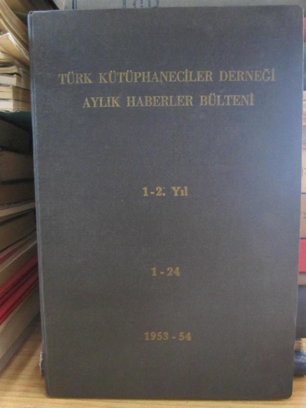Türk Kütüphaneciler Derneği Aylık Haberler Bülteni - Yıl 1 - 2 Sayı 1 - 24  Ocak - Aralık 1953 - 1954 - Ciltli