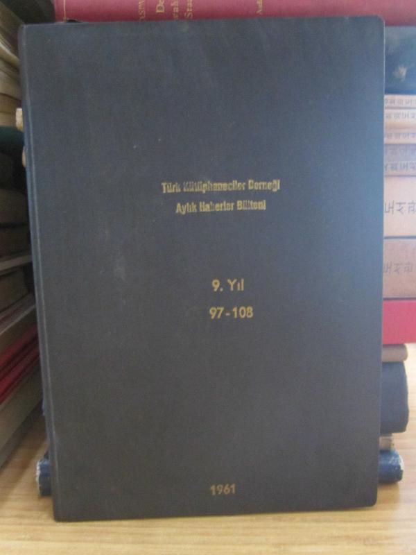 Türk Kütüphaneciler Derneği Aylık Haberler Bülteni - Yıl 9 Sayı 97 - 108 Ocak - Aralık 1961 - Ciltli