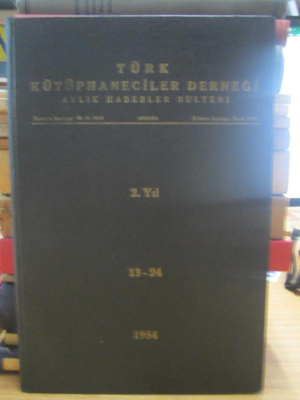 Türk Kütüphaneciler Derneği Aylık Haberler Bülteni Yıl 2 sayı 13 - 24 1954 - Ciltli