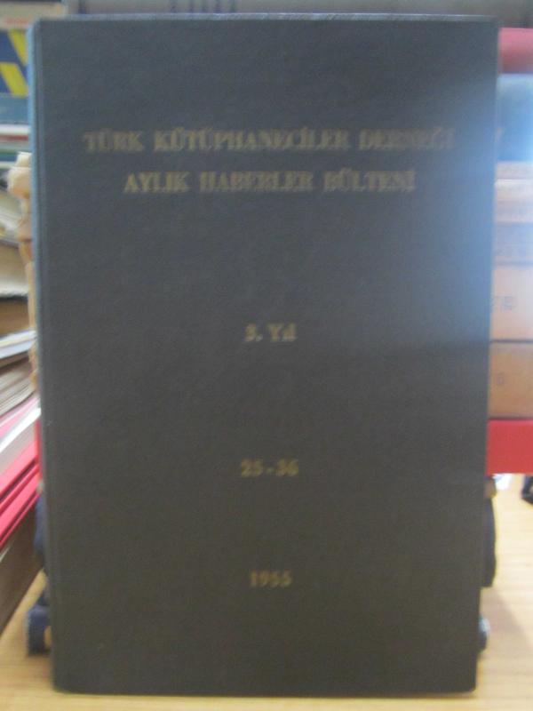 Türk Kütüphaneciler Derneği Aylık Haberler Bülteni Yıl 3 sayı 25 - 36 1955 - Ciltli