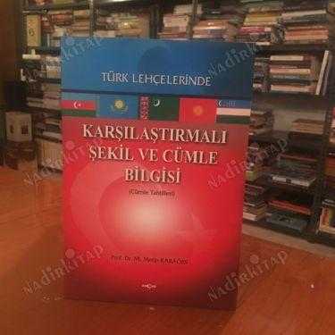 Türk Lehçelerinde Karşılaştırmalı Şekil ve Cümle Bilgisi - Cümle Tahlilleri