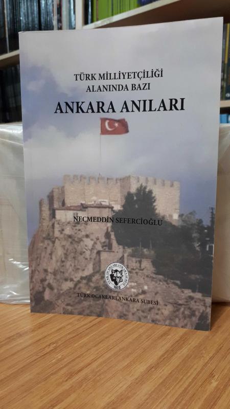 Türk Milliyetçiliği Alanında Bazı Ankara Anıları
