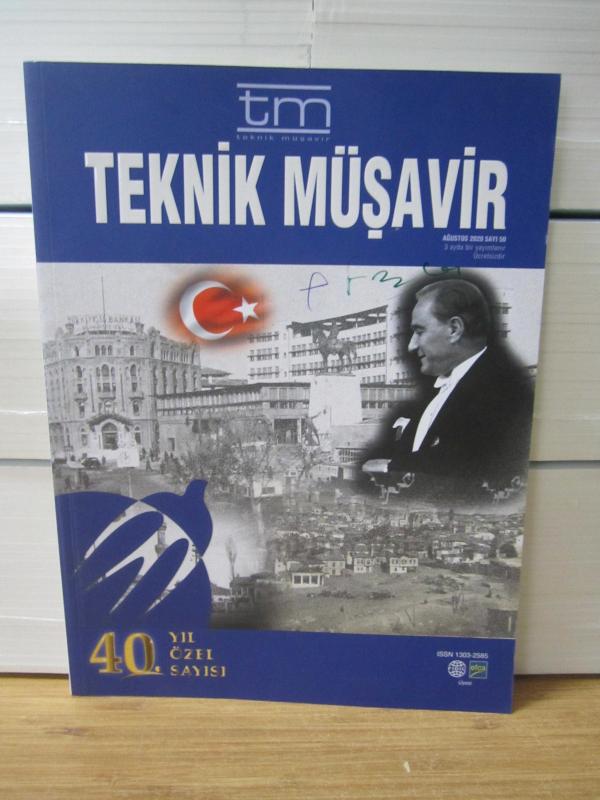 Türk Müşavir Mühendisler ve Mimarlar Birliği - TM Teknik Müşavir Dergisi Ağustos 2020 Sayı 50 (40.Yıl Özel Sayısı)