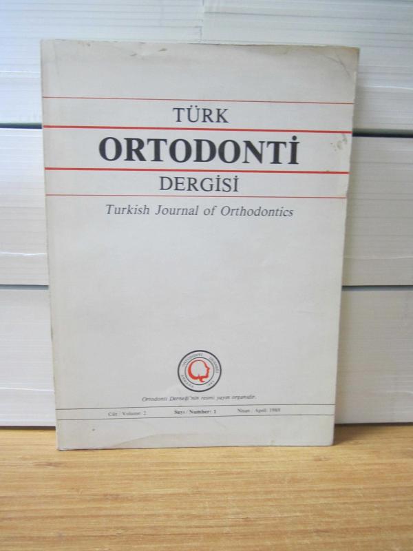 Türk Ortodonti Dergisi - Cilt 2 Sayı 1 - Nisan 1989 / Turkish Journal of Orthodontics Vol 2 Issue 1 - April 1989