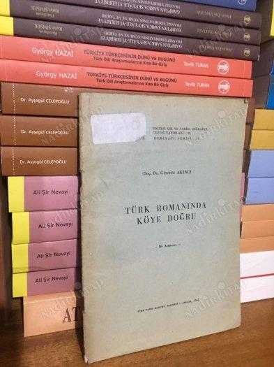 Türk Romanında Köye Doğru ( Adnan Ötüken'e 30.07. 1961 tarihli İmzalı)