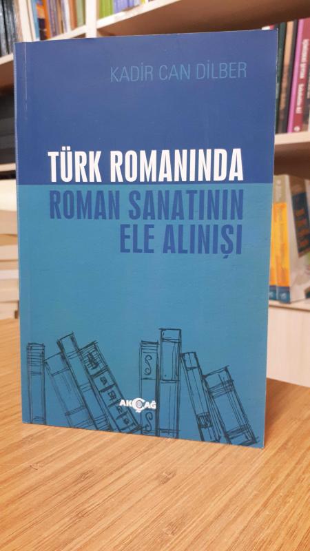 Türk Romanında Roman Sanatının Ele Alınışı
