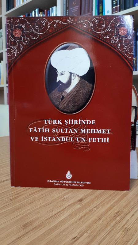 Türk Şiirinde Fatih Sultan Mehmet ve İstanbul'un Fethi