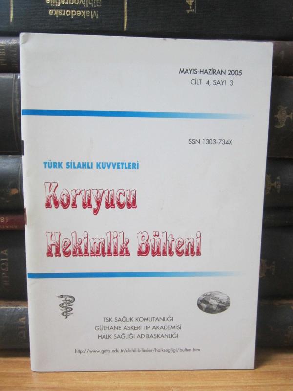 Türk Silahlı Kuvvetleri Koruyucu Hekimlik Bülteni - Cilt 4 Sayı 3 - Mayıs Haziran 2005
