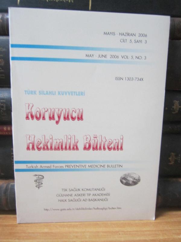 Türk Silahlı Kuvvetleri Koruyucu Hekimlik Bülteni - Cilt 5 Sayı 3 - Mayıs Haziran 2006